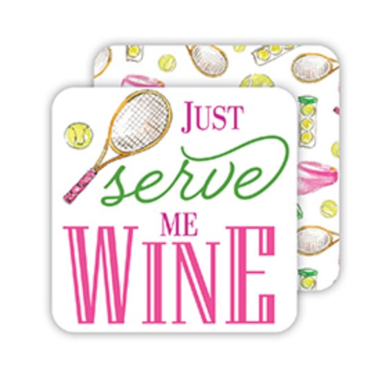 “Just Serve Me Wine” Tennis Coasters